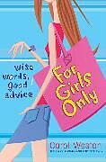 Couverture cartonnée For Girls Only de Carol Weston