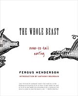 Couverture cartonnée The Whole Beast: Nose to Tail Eating de Fergus Henderson