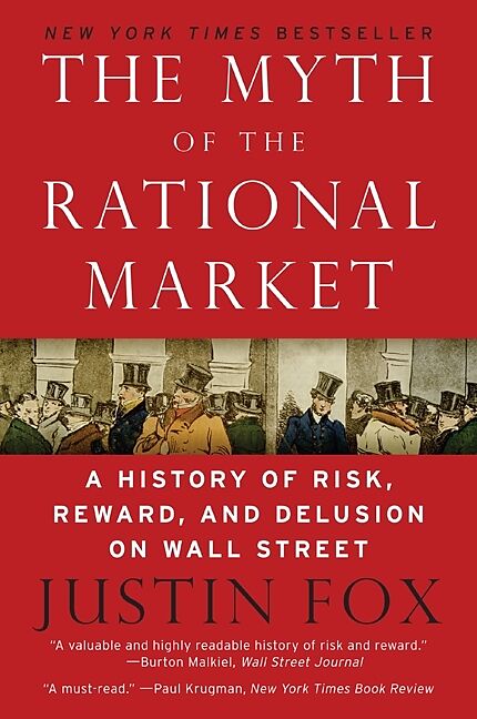 The Myth of the Rational Market