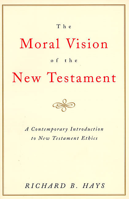 Moral Vision of the New Testament