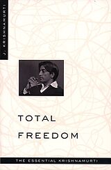 Kartonierter Einband Total Freedom von Jiddu Krishnamurti