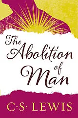 Kartonierter Einband The Abolition of Man (Revised) von C S Lewis