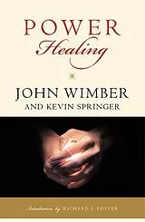 Kartonierter Einband Power Healing von Wimber John