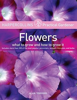 Couverture cartonnée HarperCollins Practical Gardener: Flowers de Alan Toogood