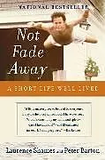 Kartonierter Einband Not Fade Away von Laurence Shames, Peter Barton