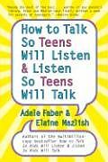 Couverture cartonnée How to Talk so Teens Will Listen and Listen so Teens Will de Adele Faber, Elaine Mazlish