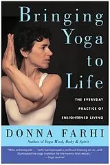 Kartonierter Einband Bringing Yoga to Life von Donna Farhi