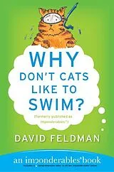 Taschenbuch Why Don't Cats Like to Swim ? von David Feldman