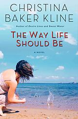 Livre Relié The Way Life Should Be de Christina Baker Kline