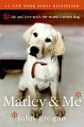 Couverture cartonnée Marley &amp; Me de John Grogan