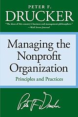 Kartonierter Einband Managing the Non-Profit Organization von Peter F Drucker