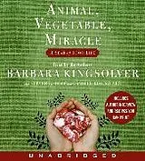 Audio CD (CD/SACD) Animal, Vegetable, Miracle CD von Barbara Kingsolver, Camille Kingsolver, Steven L. Hopp