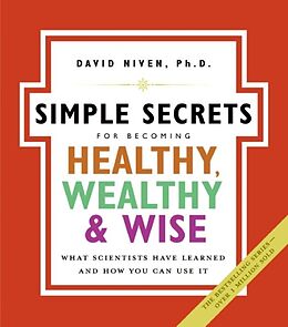Kartonierter Einband The Simple Secrets for Becoming Healthy, Wealthy, and Wise von David Niven