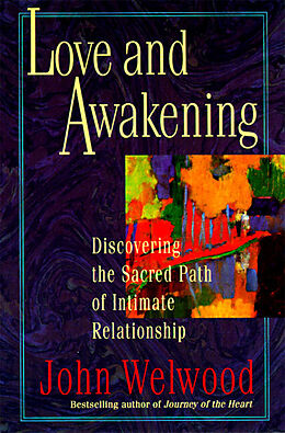 Couverture cartonnée Love and Awakening de Welwood John