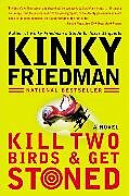 Kartonierter Einband Kill Two Birds & Get Stoned von Kinky Friedman