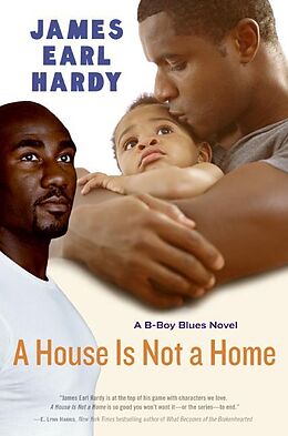 Kartonierter Einband A House Is Not a Home von James Earl Hardy