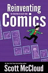 Kartonierter Einband (Kt) Reinventing Comics: How Imagination And Technology Are Revolutionizing An Art Form von McCloud Scott