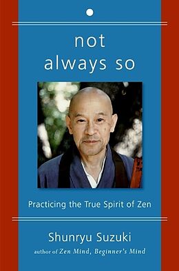 Couverture cartonnée Not Always So de Shunryu Suzuki, Edward Espe Brown, Zen Center San Francisco