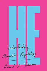 Kartonierter Einband He: Understanding Masculine Psychology von Robert A Johnson