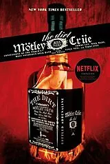 Kartonierter Einband The Dirt - Mötley Crüe von Neil Strauss, Tommy Lee, Mick Mars
