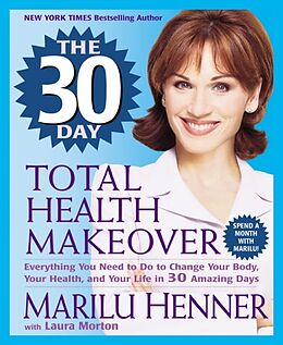 Kartonierter Einband 30 Day Total Health Makeover, The von Marilu Henner