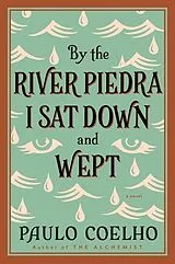 Kartonierter Einband (Kt) By the River Piedra, I Sat Down and Wept von Paulo Coelho
