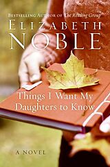 Livre Relié Things I Want My Daughters to Know de Elizabeth Noble