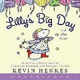 Audio Lilly's Big Day and Other Stories von Kevin Henkes