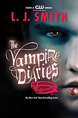 Couverture cartonnée The Vampire Diaries. The Awakening and the Struggle de L. J. Smith