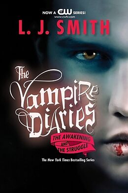 Couverture cartonnée The Vampire Diaries. The Awakening and the Struggle de L. J. Smith