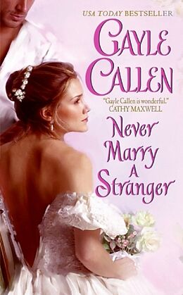 Couverture cartonnée Never Marry a Stranger de Gayle Callen