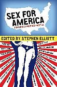 Kartonierter Einband Sex for America von Stephen Elliott