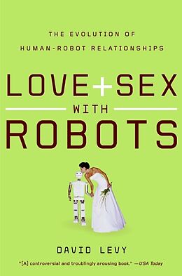 Couverture cartonnée Love and Sex with Robots de David Levy