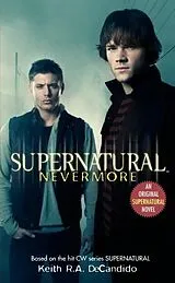 Kartonierter Einband Supernatural: Nevermore, Film Tie-In von Keith R. A. DeCandido