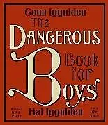 Audio The Dangerous Book for Boys von Conn Iggulden, Hal Iggulden