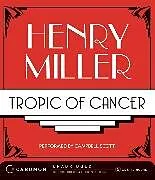 Audio CD (CD/SACD) Tropic of Cancer CD von Henry Miller