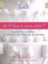 Kartonierter Einband Do I Have To Wear White? von Anna Post