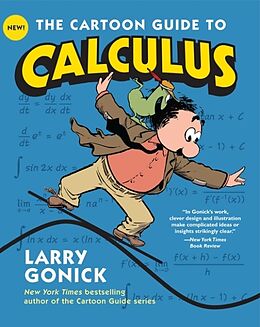 Couverture cartonnée The Cartoon Guide to Calculus de Larry Gonick