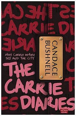 Kartonierter Einband The Carrie Diaries von Candace Bushnell