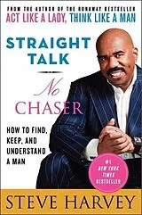 Kartonierter Einband Straight Talk, No Chaser von Steve Harvey