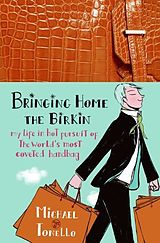 eBook (epub) Bringing Home the Birkin de Michael Tonello