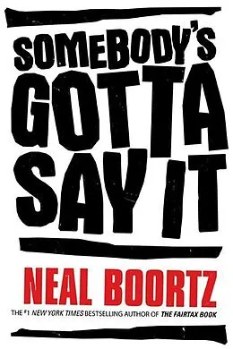E-Book (epub) Somebody's Gotta Say It von Neal Boortz