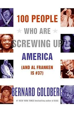 E-Book (epub) 100 People Who Are Screwing Up America von Bernard Goldberg