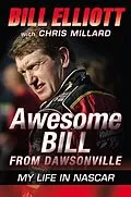 E-Book (epub) Awesome Bill from Dawsonville von Bill Elliott, Chris Millard