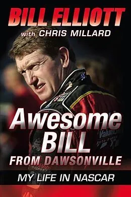 E-Book (epub) Awesome Bill from Dawsonville von Bill Elliott, Chris Millard