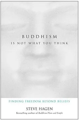 E-Book (epub) Buddhism Is Not What You Think von Steve Hagen