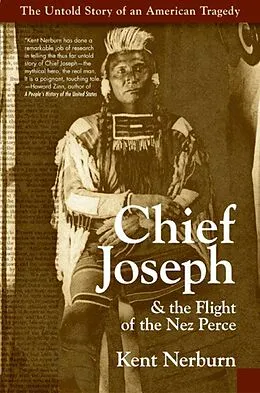 E-Book (epub) Chief Joseph & the Flight of the Nez Perce von Kent Nerburn