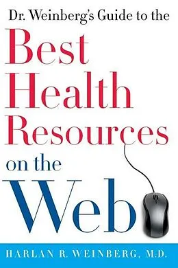 E-Book (epub) Dr. Weinberg's Guide to the Best Health Resources on the Web von Harlan R. Weinberg