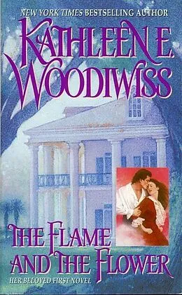E-Book (epub) The Flame and the Flower von Kathleen E. Woodiwiss