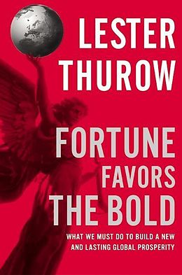 eBook (epub) Fortune Favors the Bold de Lester C. Thurow